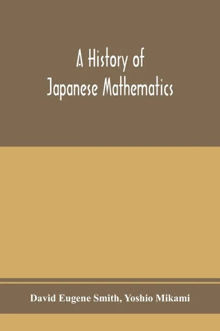 A history of Japanese mathematics - Paperback