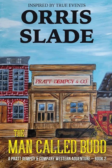 The Man Called Budd: A Pratt Dempcy & Company Western Adventure - Book 2 - Paperback