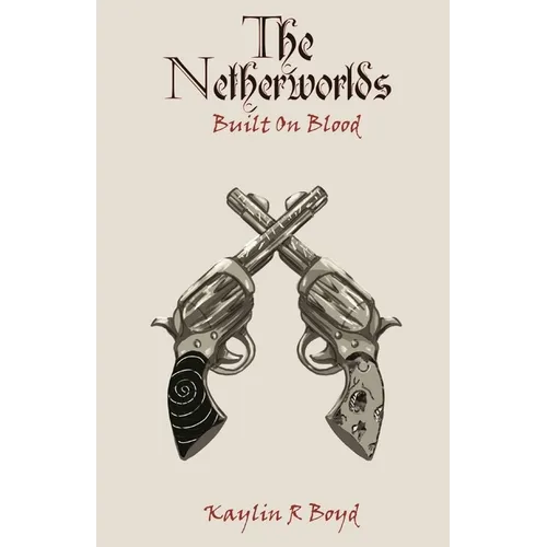 The Netherworlds: Built on Blood - Paperback