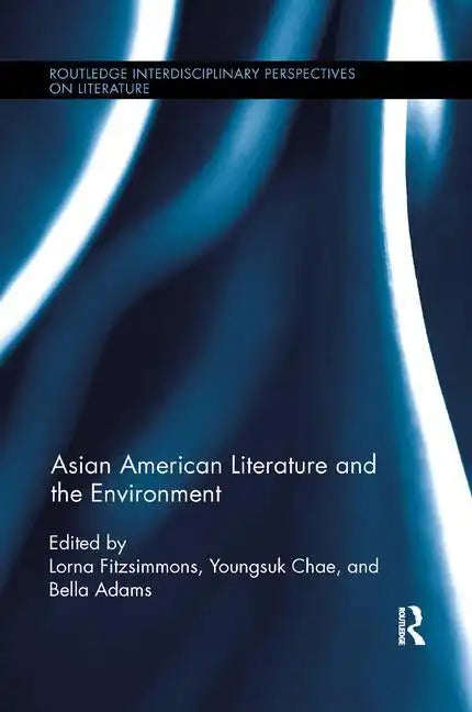 Asian American Literature and the Environment - Paperback