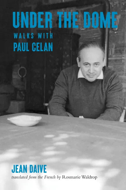 Under the Dome: Walks with Paul Celan - Paperback