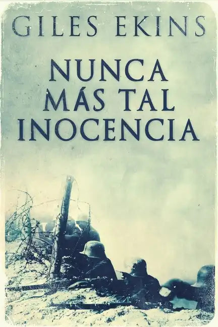 Nunca Más Tal Inocencia - Paperback