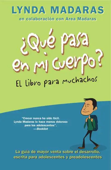Que Pasa En Mi Cuerpo? El Libro Para Muchachos: La Guía de Mayor Venta Sobre El Desarrollo, Escrita Para Adolescentes Y Preadolescentes = What's Happe - Paperback