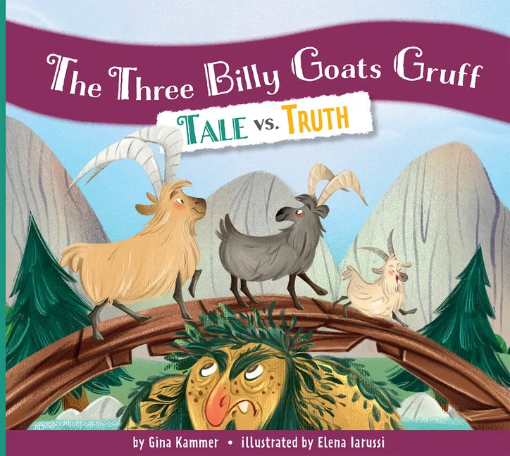 The Three Billy Goats Gruff: Tale vs. Truth - Library Binding