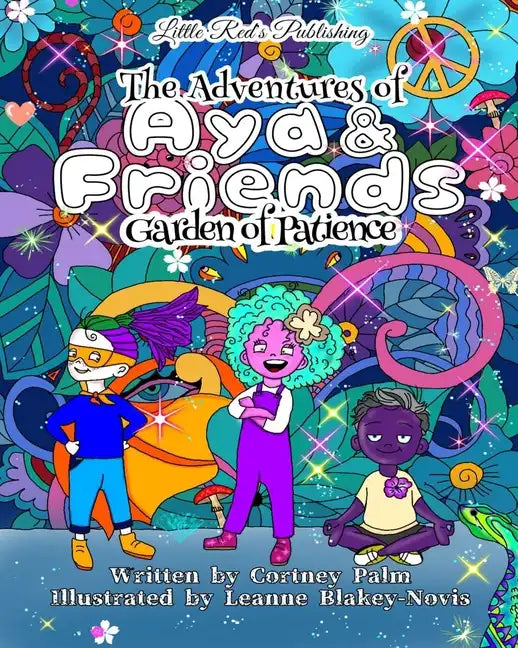 The Adventures of Aya & Friends: Garden of Patience - Paperback