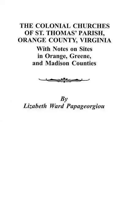 Colonial Churches of St. Thomas' Parish, Orange County, Virginia - Paperback
