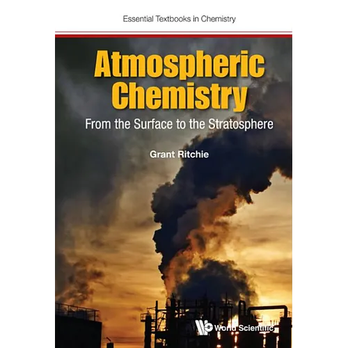 Atmospheric Chemistry: From the Surface to the Stratosphere - Hardcover