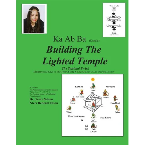 Ka Ab Ba Building The Lighted Temple: Metaphysical Keys To The Tree Of Life - Paperback