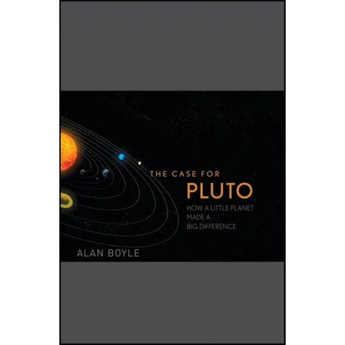 The Case for Pluto: How a Little Planet Made a Big Difference - Hardcover