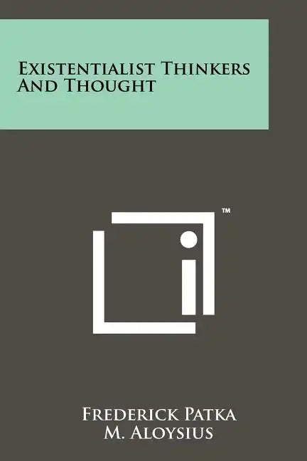 Existentialist Thinkers and Thought - Paperback
