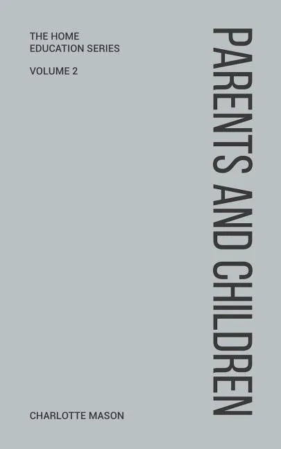Charlotte Mason's Parents and Children - Paperback