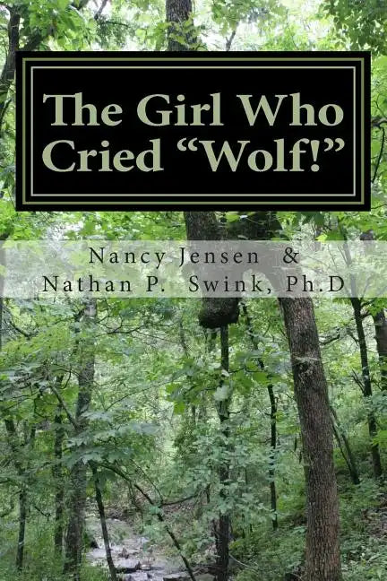 The Girl Who Cried "Wolf!": A Memoir - Paperback