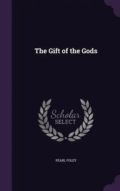 The Gift of the Gods - Hardcover