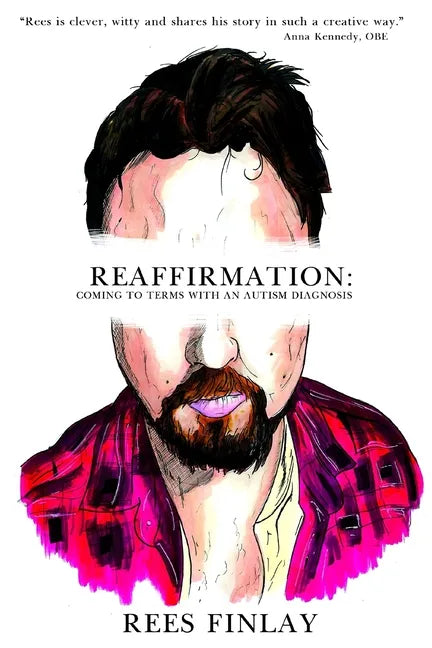 Reaffirmation: Coming to terms with an autism diagnosis. - Paperback