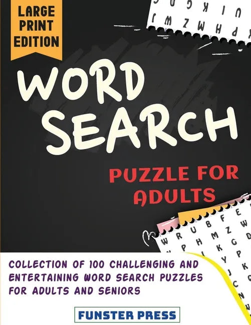 Word Search Puzzle for Adults: Collection of 100 Challenging and Entertaining Word Search Puzzles for Adults and Seniors - Large Print Edition - Paperback