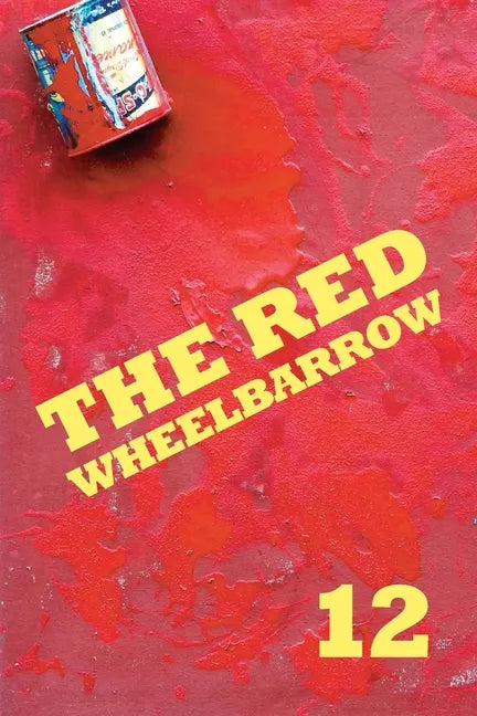 The Red Wheelbarrow 12 - Paperback