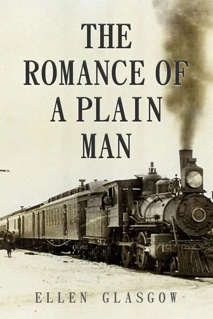 The Romance of a Plain Man - Paperback