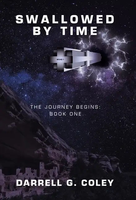 Swallowed by Time: The Journey Begins: Book One - Hardcover