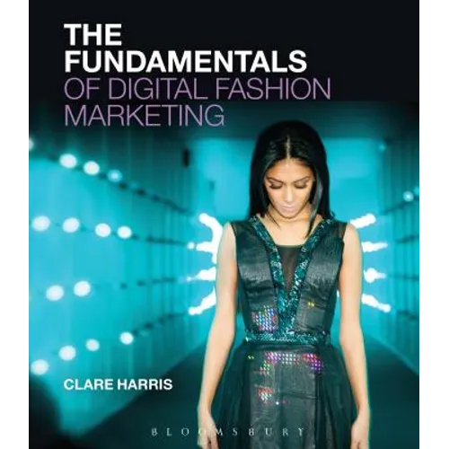 The Fundamentals of Digital Fashion Marketing - Paperback