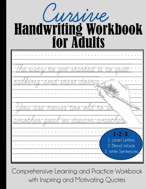 Cursive Handwriting Workbook for Adults: Comprehensive Learning and Practice Workbook with Inspiring and Motivating Quotes - Paperback