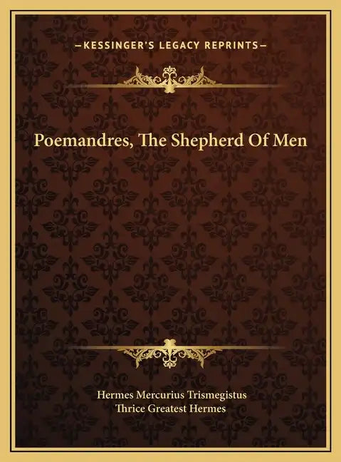 Poemandres, the Shepherd of Men - Hardcover