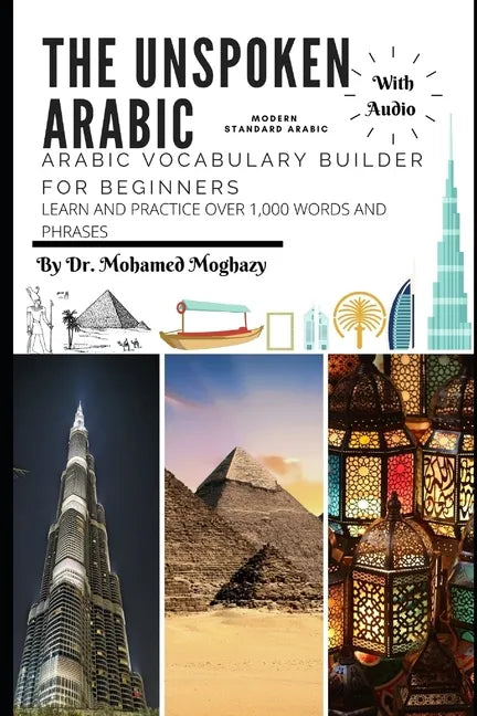 Arabic vocabulary builder for beginners: The Unspoken Arabic - Paperback