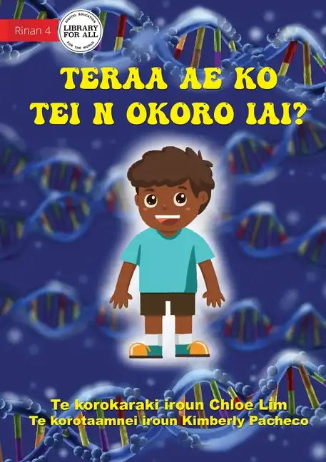 What Makes You Unique - Teraa ae ko tei n okoro iai? (Te Kiribati) - Paperback
