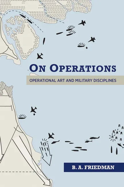 On Operations: Operational Art and Military Disciplines - Hardcover