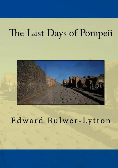 The Last Days Of Pompeii - Paperback