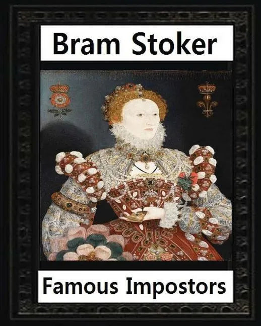 Famous imposters (1910) by: Bram Stoker - Paperback
