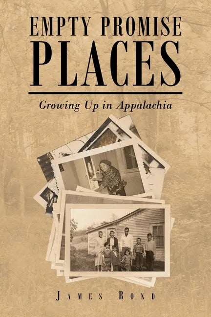 Empty Promise Places: Growing Up in Appalachia - Paperback