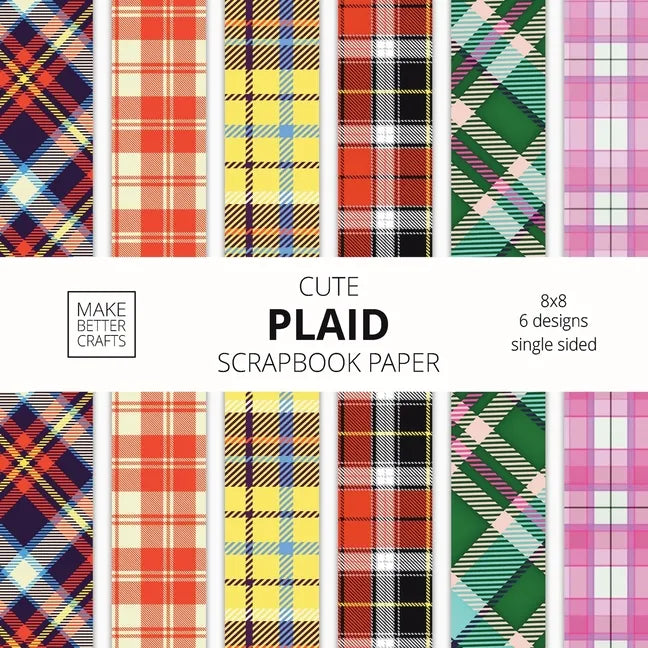 Cute Plaid Scrapbook Paper: 8x8 Plaid Background Designer Paper for Decorative Art, DIY Projects, Homemade Crafts, Cute Art Ideas For Any Crafting - Paperback