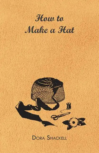 How to Make a Hat - Paperback