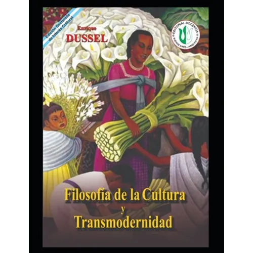 Filosofía de la Cultura y Transmodernidad: Obras selectas 13 - Paperback
