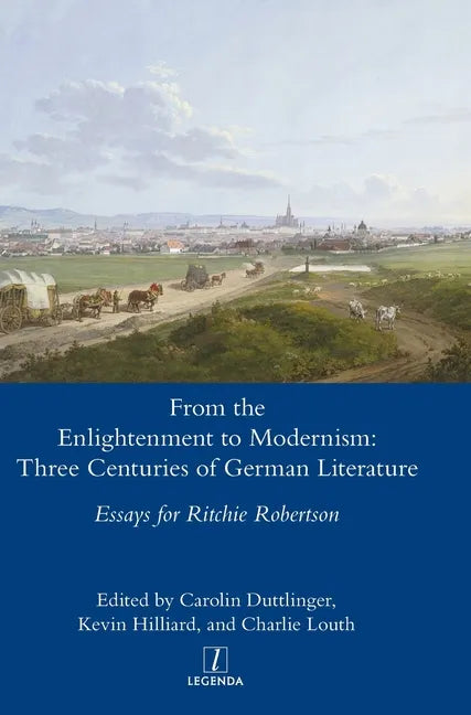 From the Enlightenment to Modernism: Three Centuries of German Literature - Hardcover