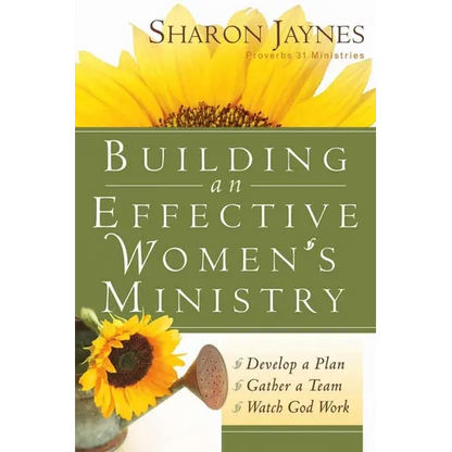 Building an Effective Women's Ministry: *Develop a Plan *Gather a Team * Watch God Work - Paperback