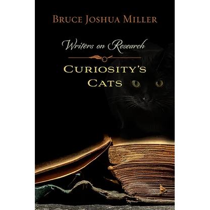 Curiosity's Cats: Writers on Research - Paperback