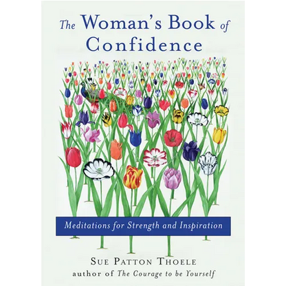 Woman's Book of Confidence: Meditations for Strength and Inspiration (Affirmations, Gift for Women, for Fans of Daily Rituals or a Year of Positive Th - Paperback