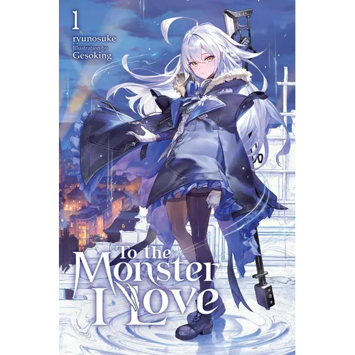 To the Monster I Love, Vol. 1 (Novel) - Paperback
