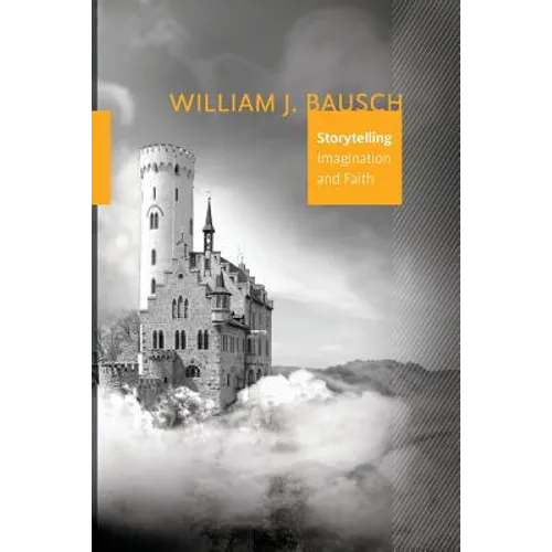 Storytelling: Imagination and Faith - Paperback