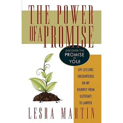 The Power of a Promise: Life Lessons Encountered on My Journey from Illiteracy to a Lawyer - Hardcover