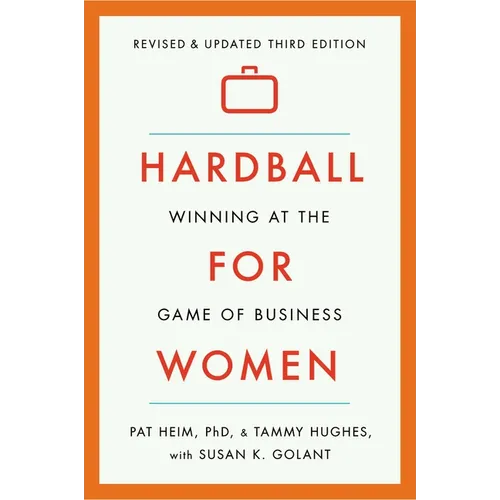 Hardball for Women: Winning at the Game of Business - Paperback