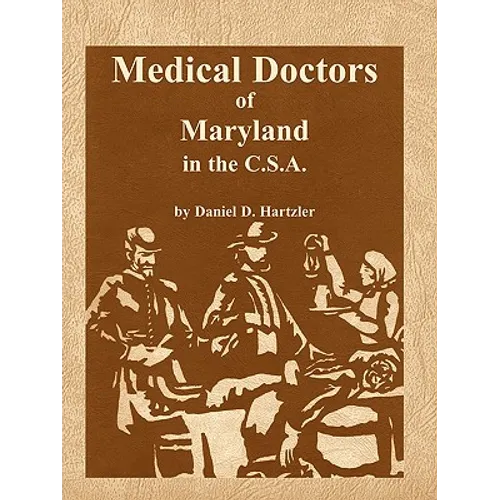 Medical Doctors of Maryland in the C.S.A. - Paperback