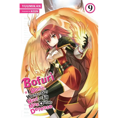 Bofuri: I Don't Want to Get Hurt, So I'll Max Out My Defense., Vol. 9 (Light Novel): Volume 9 - Paperback