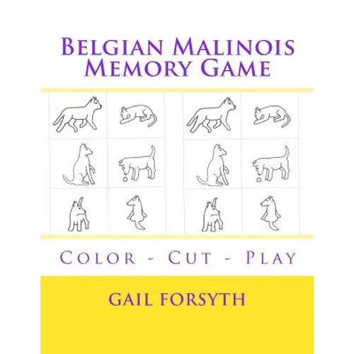 Belgian Malinois Memory Game: Color - Cut - Play - Paperback