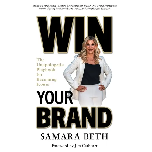 Win Your Brand: The Unapologetic Playbook for Becoming Iconic - Paperback