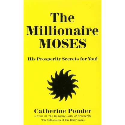The Millionaire Moses: His Prosperity Secrets for You! (Millionaires of the Bible Series) - Paperback