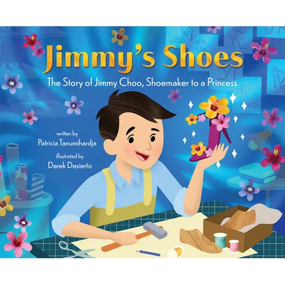 Jimmy's Shoes: The Story of Jimmy Choo, Shoemaker to a Princess - Hardcover