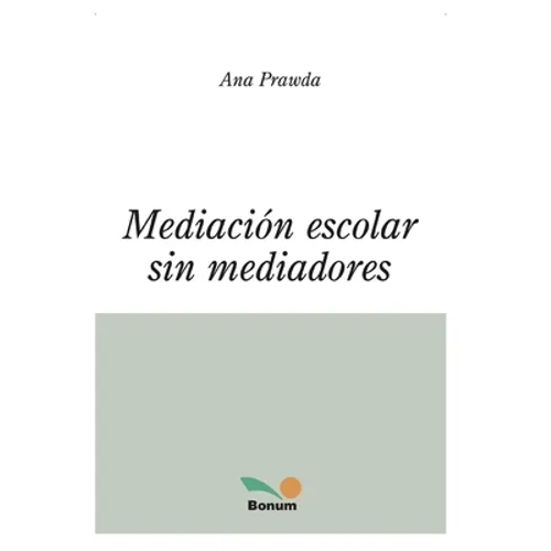 Mediación Escolar Sin Mediadores: conceptos y consejos - Paperback