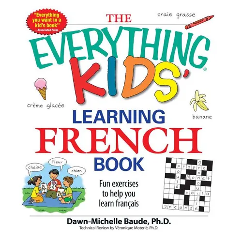 The Everything Kids' Learning French Book: Fun Exercises to Help You Learn Francais - Paperback